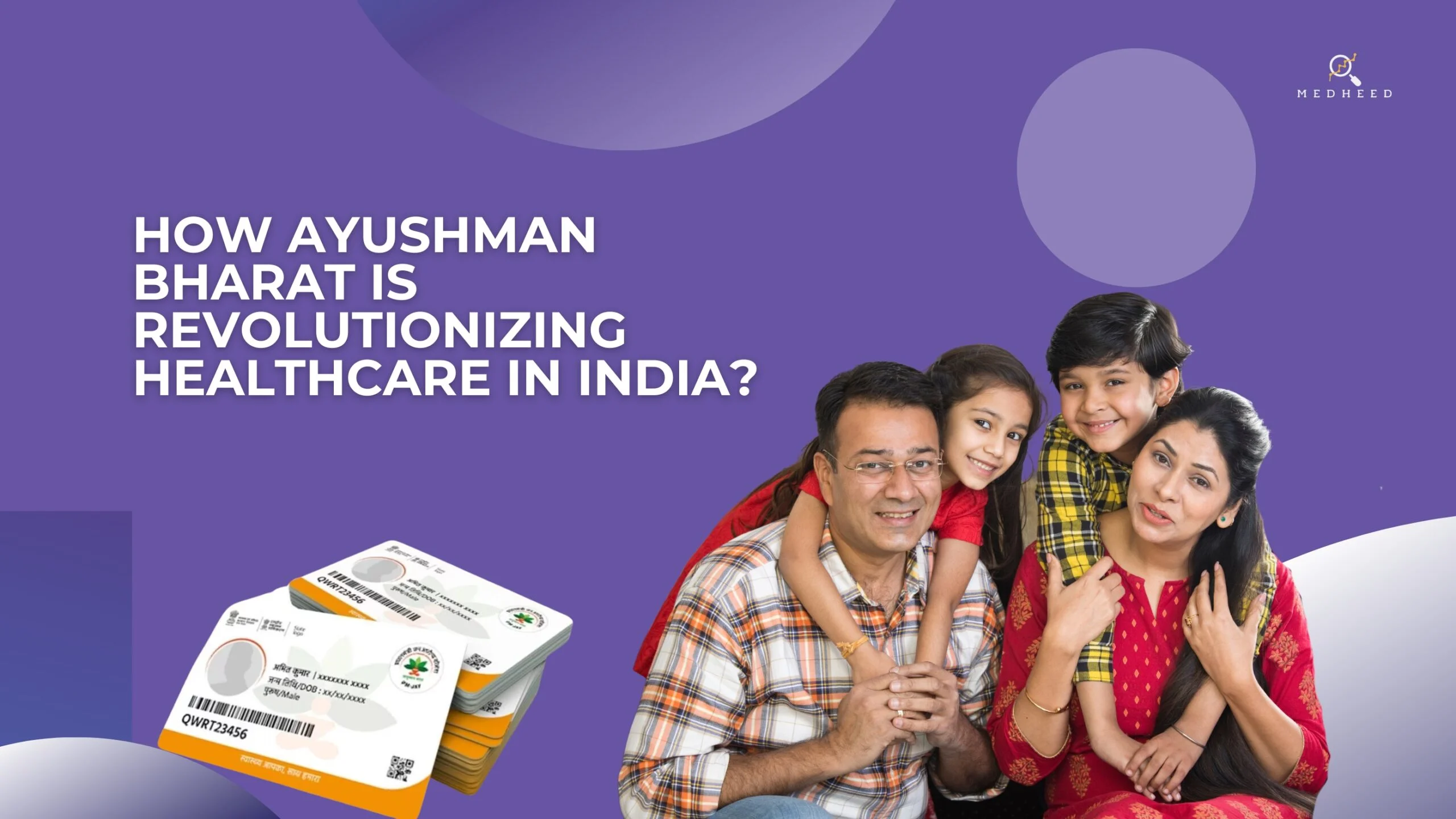How Ayushman Bharat is revolutionizing healthcare in India?